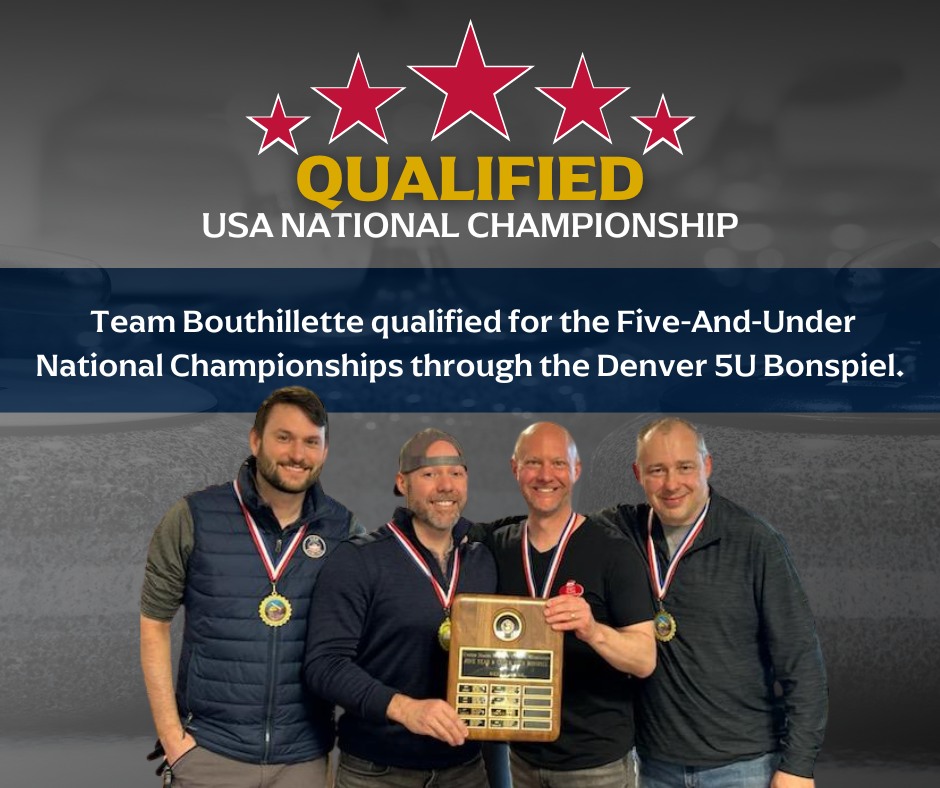 May be an image of 3 people and text that says 'QUALIFIED USA NATIONAL CHAMPIONSHIP Team Bouthillette qualified for the Five-And-Under National Championships through the Denver 5U Bonspiel. M 1 느게 ና'